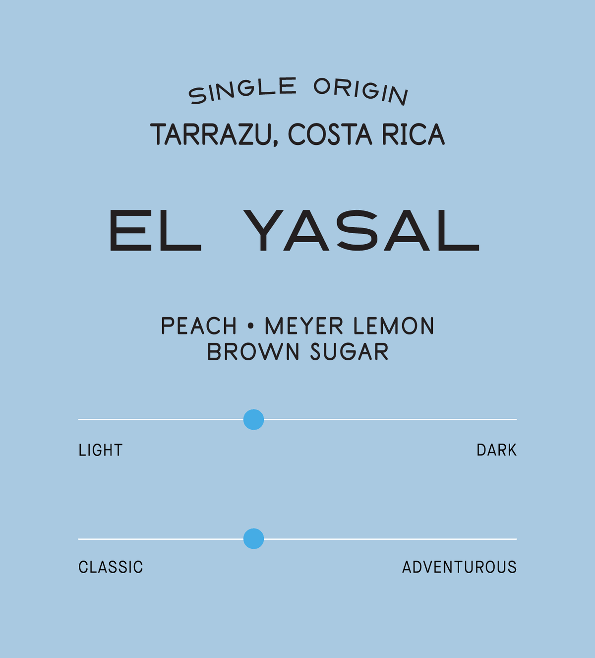 Verve Coffee Roasters - El Yasal - Scent Profile - Single Origin - Tarrazu, Costa Rica - Tasting Notes: Peach, Meyer Lemon, Brown Sugar - Light + Classic